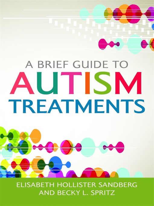 Title details for A Brief Guide to Autism Treatments by Jill Myerow Bloom - Available